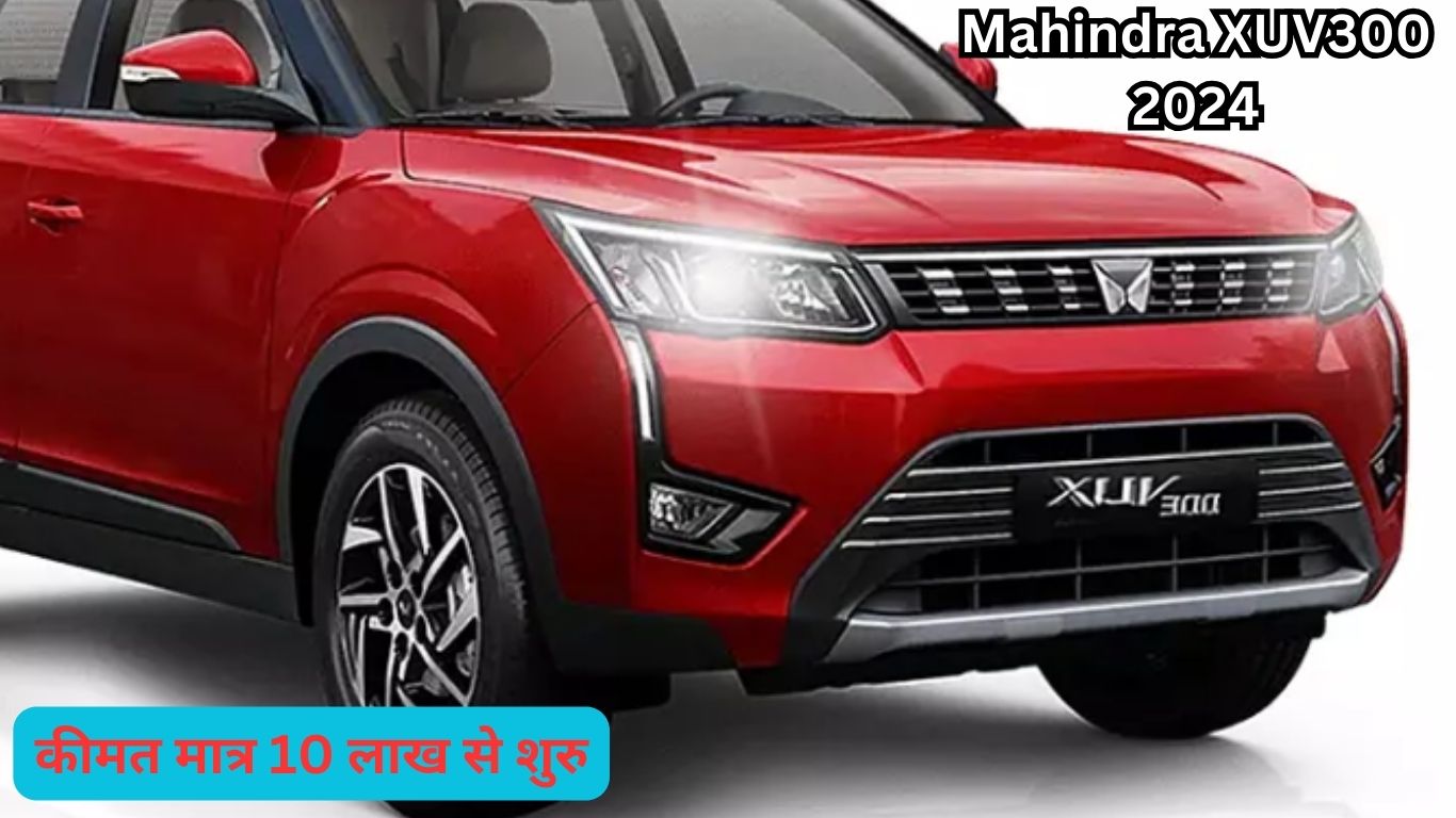 The look of Mahindra XUV300 2024 created a stir in the market, premium look is visible everywhere.